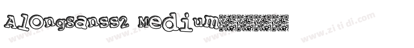 AlongSanss2 Medium字体转换
